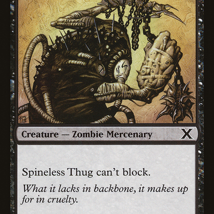 Spineless Thug (10E-180) - Tenth Edition Foil