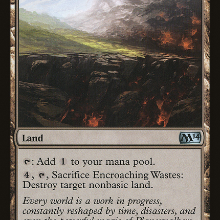 Encroaching Wastes (M14-227) - Magic 2014