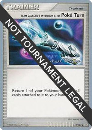 Team Galactic's Invention G-105 Poke Turn - 2010 (Mychael Bryan) 118/127  World Championship Decks - Uncommon