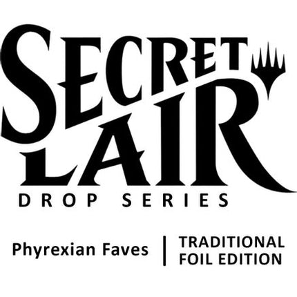 Secret Lair Drop: Phyrexian Faves - Traditional Foil Edition