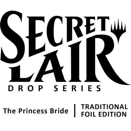Secret Lair Drop: Secret Lair x The Princess Bride - Traditional Foil Edition