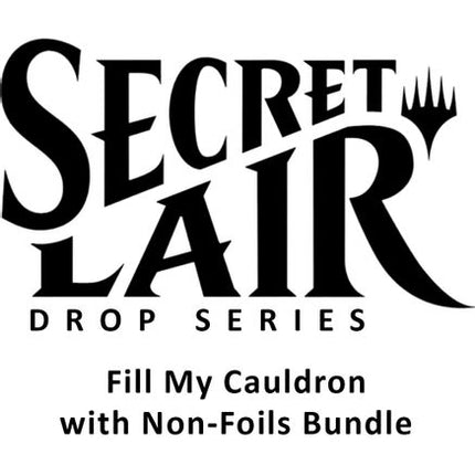 Secret Lair Drop: Fill My Cauldron with Non-Foils Bundle