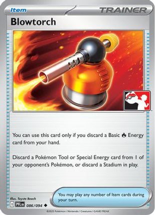 Blowtorch 086/094  Prize Pack Series Cards - Uncommon