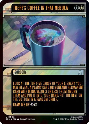 There's Coffee in that Nebula (Showcase) (Surge Foil) (TRK-503) - Star Trek Foil