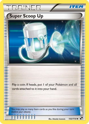 Super Scoop Up 103/114  - Reverse Holofoil Black and White - Uncommon