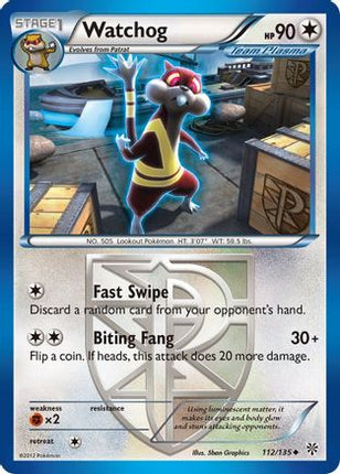 Watchog (Team Plasma) (112)/135  Plasma Storm - Uncommon