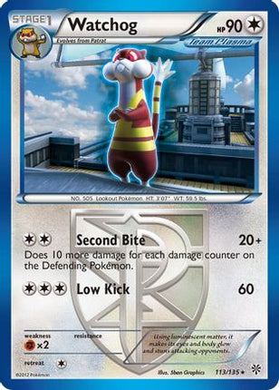Watchog (Team Plasma) (113)/135  Plasma Storm - Rare