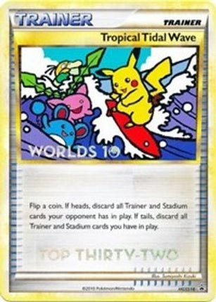 Tropical Tidal Wave - HGSS18 (Worlds 10) [Top 32]  HGSS Promos - Promo
