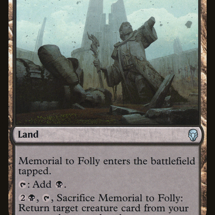 Memorial to Folly (DOM-242) - Dominaria